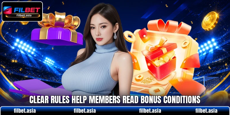 Clear rules help members read bonus conditions Clear rules help members read bonus conditions