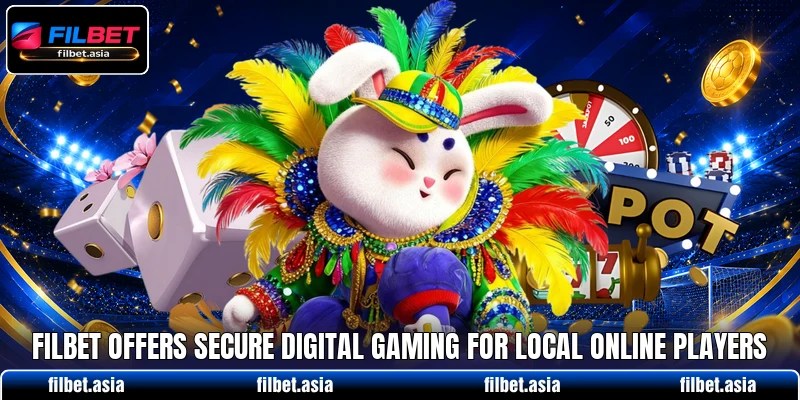 Filbet offers secure digital gaming for local online players Filbet offers secure digital gaming for local online players