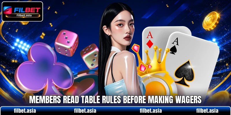 Members read table rules before making wagers Members read table rules before making wagers