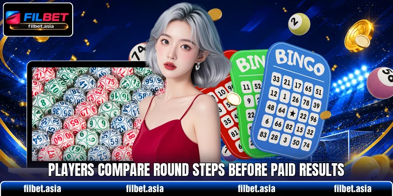 Players compare round steps before paid results Players compare round steps before paid results